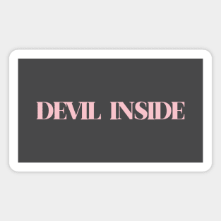 Devil Inside, pink Magnet